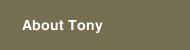About Tony